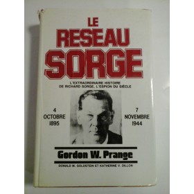     LE  RESEAU  SORGE (4 Octobre 1895 - 7 Novembre 1944)  -  Gordon  W. Prange  -  pe prima pagina semnatura generalului Iulian Vlad 